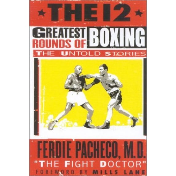 Pre-Owned The 12 Greatest Rounds of Boxing : The Untold Stories (Paperback)