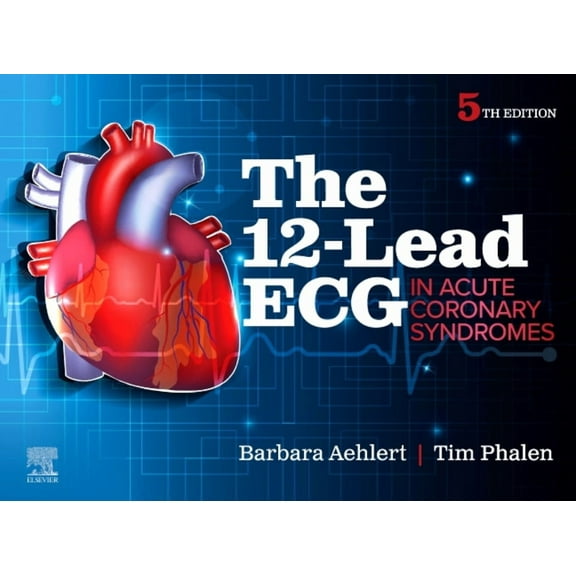 The 12-Lead ECG in Acute Coronary Syndromes, (Paperback)