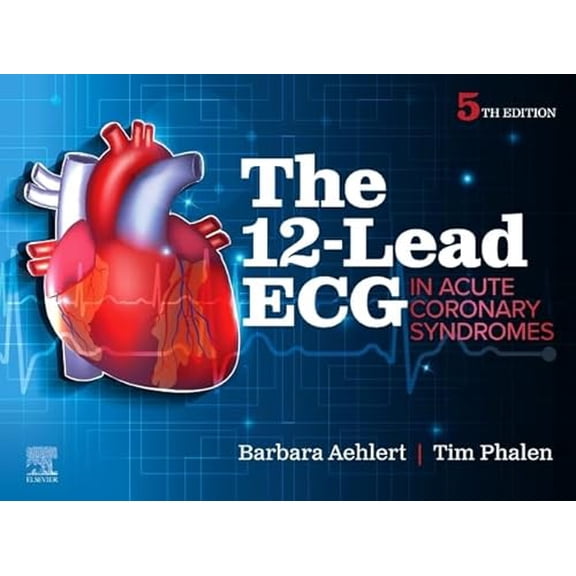 Pre-Owned The 12-Lead ECG in Acute Coronary Syndromes, 9780443122088, 0443122083, Paperback, 5 edition