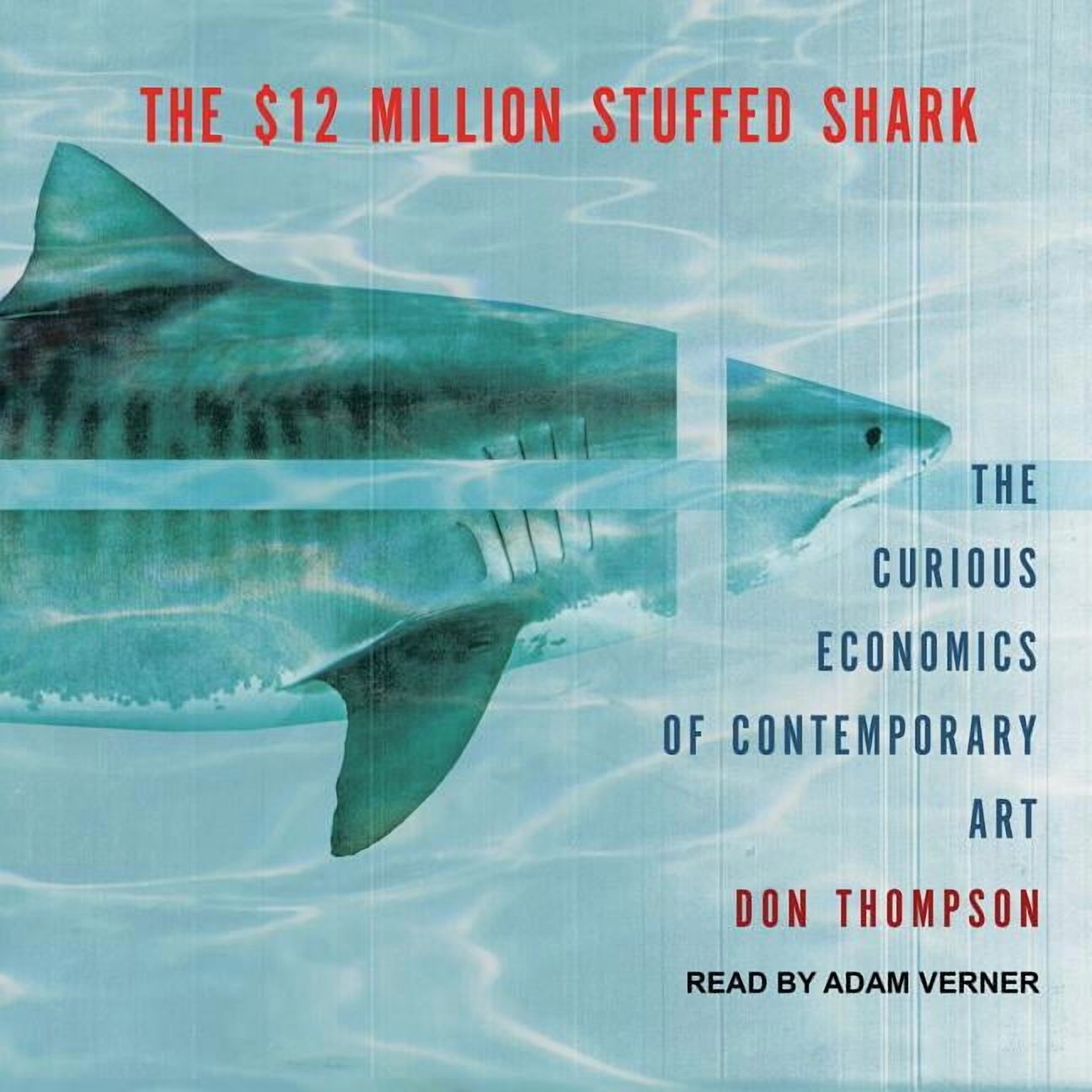 The $12 Million Stuffed Shark (Audiobook)