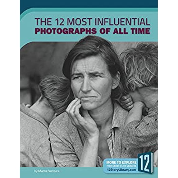 Pre-Owned The 12 Most Influential Photographs of All Time Library Binding Marne Ventura