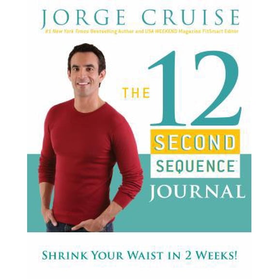 Pre-Owned The 12 Second Sequence Journal: Shrink Your Waist in 2 Weeks! (Unknown) 0307395561 9780307395566