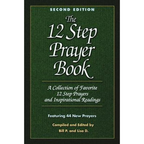 Pre-Owned The 12 Step Prayer Book: A Collection of Favorite 12 Step Prayers and Inspirational Readings (Paperback) 1592850952 9781592850952