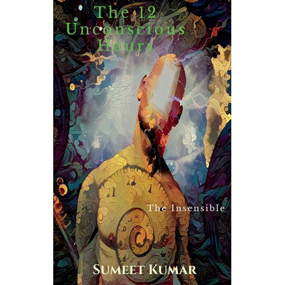 The 12 Unconscious Hours, (Paperback)