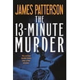 thumbnail image 1 of Pre-Owned The 13-Minute Murder, (Paperback), 1 of 1