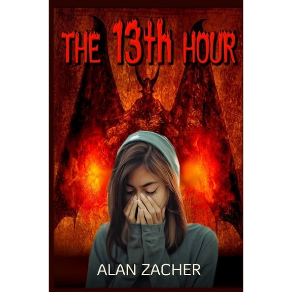 The 13th Hour Paperback 1099336988 9781099336980 Alan Zacher