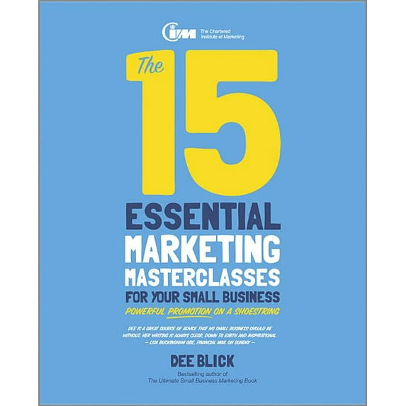 The 15 Essential Marketing Masterclasses for Your Small Business, (Paperback)