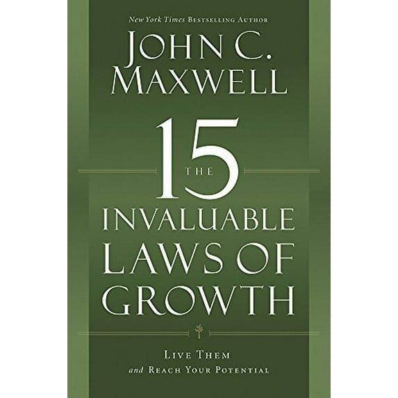 Pre-Owned The 15 Invaluable Laws of Growth: Live Them and Reach Your Potential (Paperback) 1599953676 9781599953670