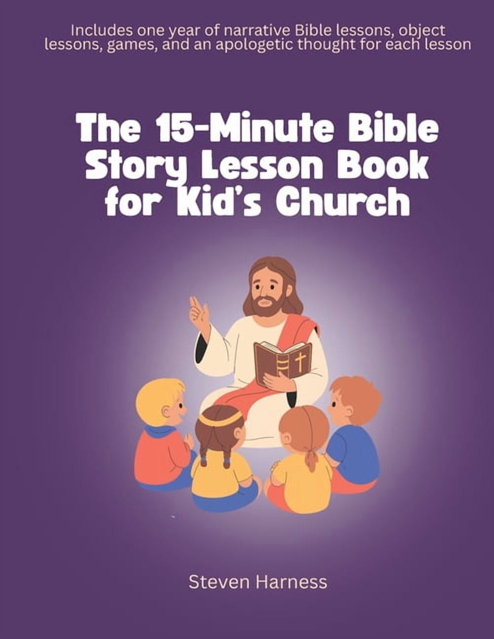 The 15-Minute Bible Story Lesson Book for Kid's Church: Includes one ...
