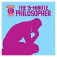 thumbnail image 1 of Pre-Owned The 15-Minute Philosopher : Ideas to Save Your Life (Paperback) 9781782126423, 1 of 1