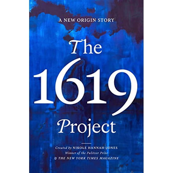 Pre-Owned The 1619 Project: A New Origin Story, 9780593230572, 0593230574, Hardcover,