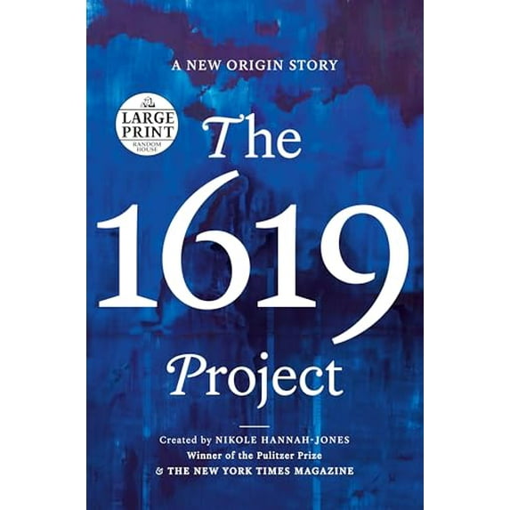 Pre-Owned The 1619 Project: A New Origin Story (Random House Large Print), 9780593501719, Paperback, Large type / Large print edition