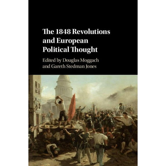 The 1848 Revolutions and European Political Thought, (Hardcover)