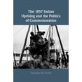thumbnail image 1 of The 1857 Indian Uprising and the Politics of Commemoration, (Hardcover), 1 of 1