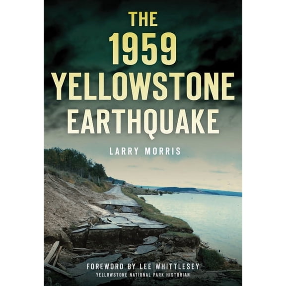Disaster The 1959 Yellowstone Earthquake, (Paperback)