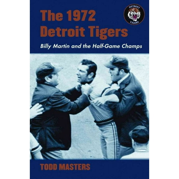 The 1972 Detroit Tigers (Paperback)