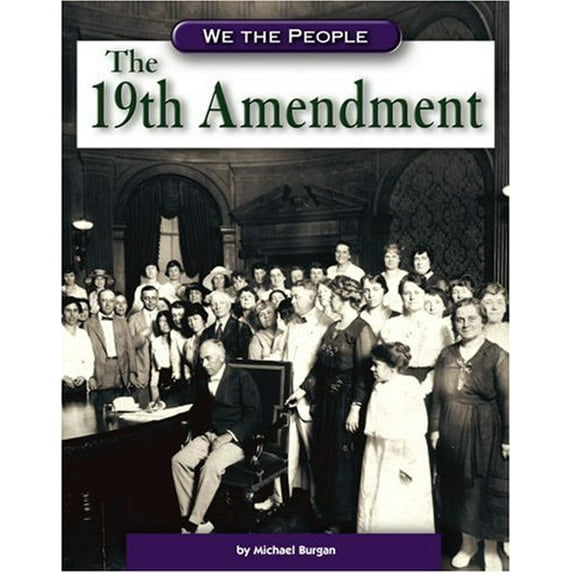 Pre-Owned The 19th Amendment (Library Binding) 0756512603 9780756512606