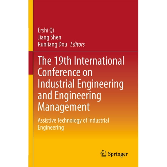The 19th International Conference on Industrial Engineering and Engineering Management: Assistive Technology of Industri, (Paperback)
