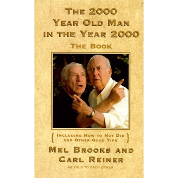 Pre-Owned The 2000 Year Old Man in the Year 2000: The Book (Hardcover) 0060174803 9780060174804