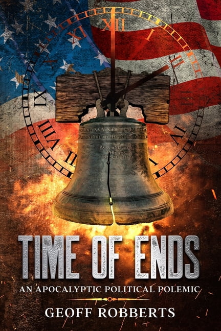 The 2 Am Militia: Time of Ends : An Apocalyptic Political Polemic (Series #1) (Paperback)