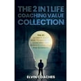 thumbnail image 1 of The 2 in 1 Life Coaching Value Collection: The #1 Ultimate Guide How to master Life Coaching and Business Coaching for B, (Paperback), 1 of 1