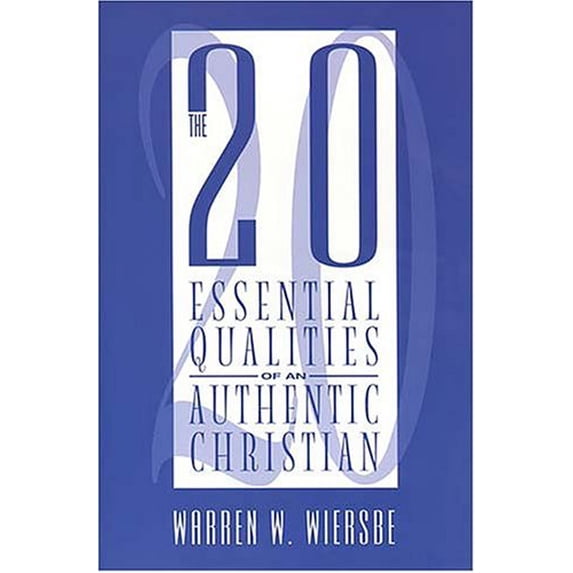 Pre-Owned The 20 Essential Qualities of an Authentic Christian (Paperback) 0785245979 9780785245971
