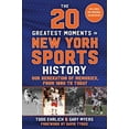 thumbnail image 1 of Pre-Owned The 20 Greatest Moments in New York Sports History: Our Generation of Memories, from 1960 to Today (Hardcover) 1683584570 9781683584575, 1 of 1