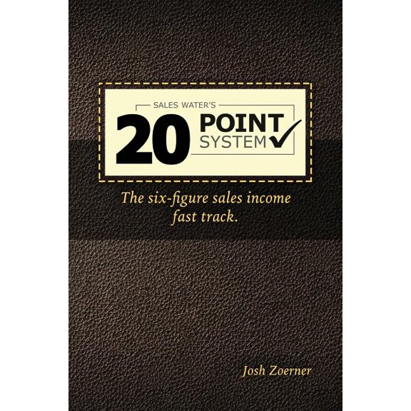 The 20 Point System : The Six Figure Sales Income Fast Track
