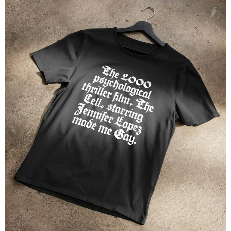The 2000 Psychological Thriller Film The Cell Made Me Gay T-Shirt