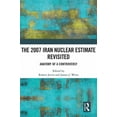 thumbnail image 1 of The 2007 Iran Nuclear Estimate Revisited: Anatomy of a Controversy, (Hardcover), 1 of 1