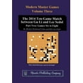 thumbnail image 1 of Modern Master Games The 2014 Ten-Game Match between Gu Li and Lee Sedol: Part Two: Games Six to Eight, Book 3, (Paperback), 1 of 1