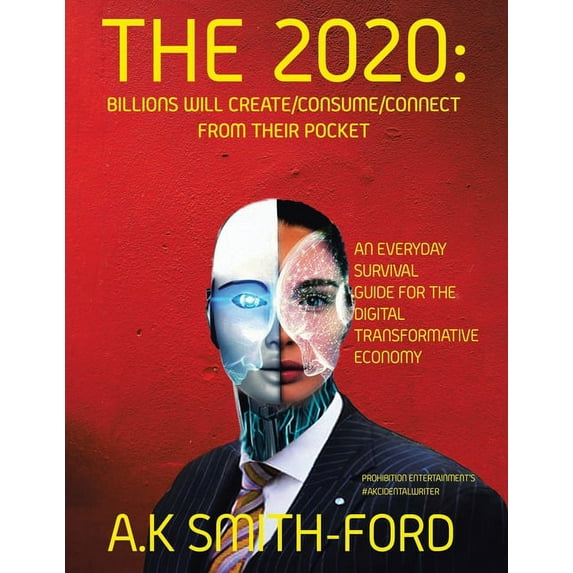 The 2020's: Billions will create/consume/connect from their pocket, (Paperback)