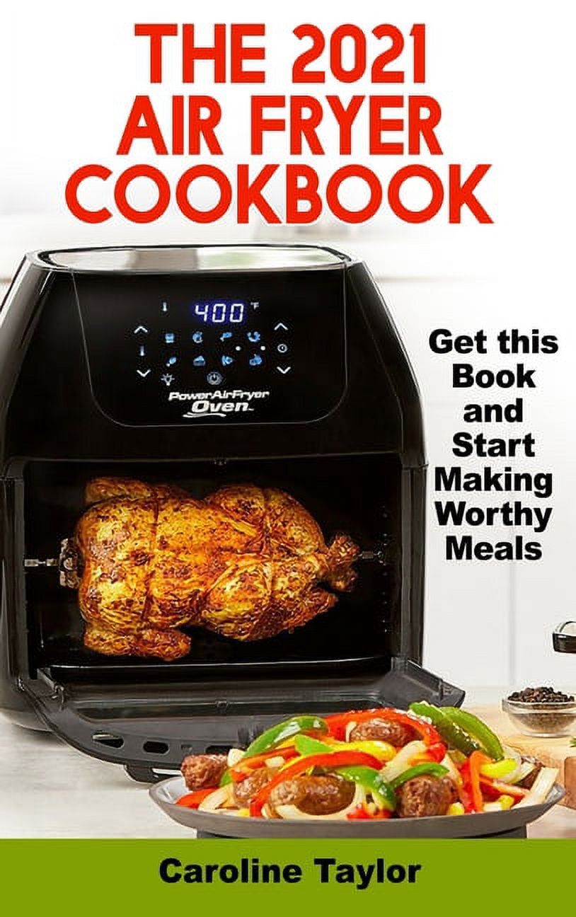 The 2021 Air Fryer Cookbook (Hardcover)