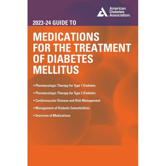 The 2023-24 Guide to Medications for the Treatment of Diabetes Mellitus, (Paperback)