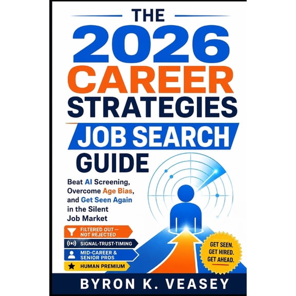 The 2026 Career Strategies Job Search Guide: New Strategies, New Mindset, New Moves, (Paperback)