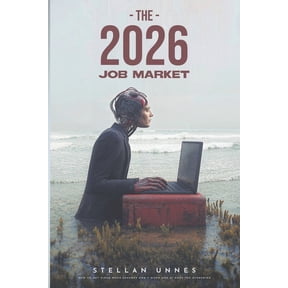 The Ai-Human Convergence The 2026 Job Market: How to Get Hired When Resumes Don't Work and AI Does the Screening, (Paperback)