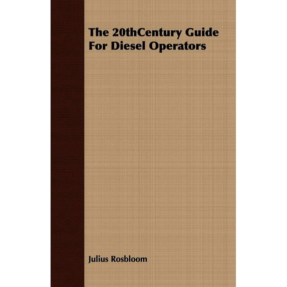 The 20thcentury Guide for Diesel Operators (Paperback)