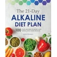 thumbnail image 1 of The 21-Day Alkaline Diet Plan: 100 Easy Recipes to Reset and Rebalance Your Health, (Paperback), 1 of 1