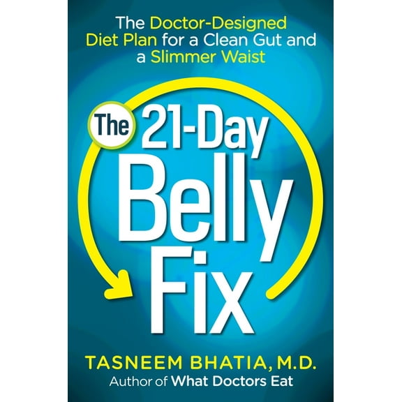 The 21-Day Belly Fix: The Doctor-Designed Diet Plan for a Clean Gut and a Slimmer Waist, (Paperback)