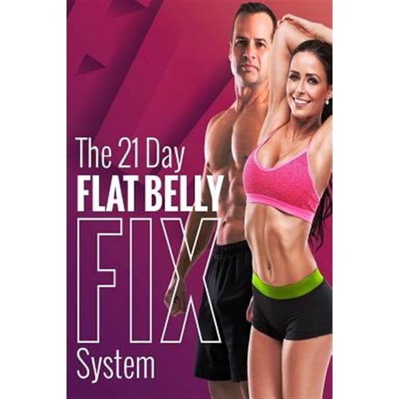 The 21 Day Flat Belly Fix System (Paperback)