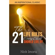 The 21 Life Rules Every Child Should Live By, Paperback