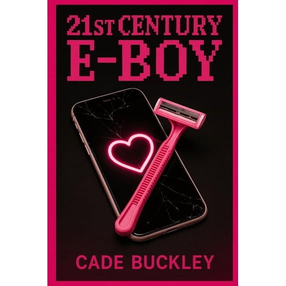 The 21st Century E-Boy/E-Girl 21st Century E-Boy: A TikTok Collab House Story - The 21st Century E-Boy/E-Girl Series, Book 1, Book 1, (Paperback)