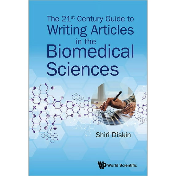 21st Century Guide to Writing Articles in the Biomedical Sci, (Paperback)