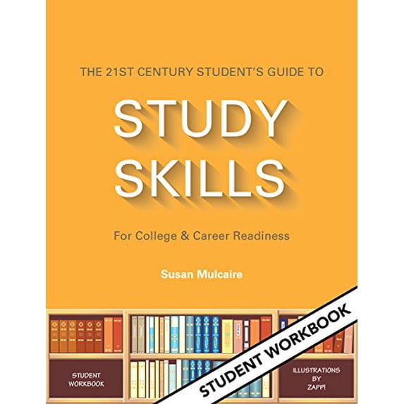Pre-Owned The 21st Century Student's Guide to Study Skills : For College and Career Readiness (Spiral-Bound) 9780983690603