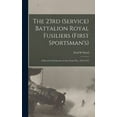 thumbnail image 1 of The 23rd (Service) Battalion Royal Fusiliers (First Sportsman's) : a Record of Its Services in the Great War, 1914-1919 (Hardcover), 1 of 1