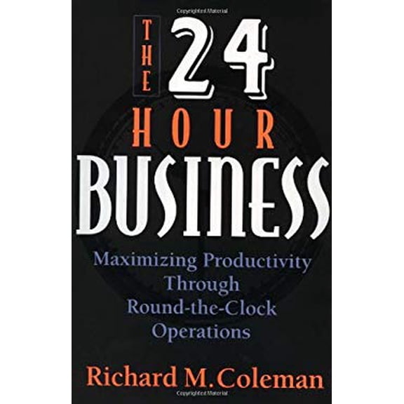 Pre-Owned The 24 Hour Business (Hardcover) 0814402402 9780814402405