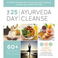 thumbnail image 1 of Pre-Owned The 25-Day Ayurveda Cleanse: A Holistic Wellness Plan Using Ayurvedic Practices to Reset Your Health Naturally (Paperback) 1624148352 9781624148354, 1 of 1
