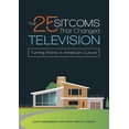 thumbnail image 1 of The 25 Sitcoms That Changed Television: Turning Points in American Culture, (Hardcover), 1 of 1