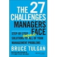 thumbnail image 1 of Pre-Owned The 27 Challenges Managers Face: Step-By-Step Solutions to (Nearly) All of Your Management Problems (Hardcover) 111872559X 9781118725597, 1 of 1