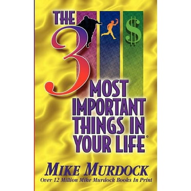The 3 Most Important Things In Your Life (Paperback)